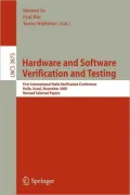 Hardware and Software, Verification and Testing: First International Haifa Verification Conference, Haifa, Israel, November 13-16, 2005, Revised Selected Papers