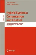 Hybrid Systems Computation and Control: 9th International Workshop, HSCC 2006, Santa Barbara, CA, USA, March 29-31, 2006, Proceedings