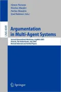Argumentation in Multi-Agent Systems: Second International Workshop, ArgMAS 2005,Utrecht, Netherlands, July 26, 2005,Revised Selected and Invited Papers