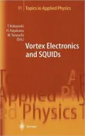 Vortex Electronics and SQUIDs. Topics in Applied Physics: Band 91