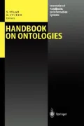 Handbook on Ontologies. International Handbooks on Information Systems