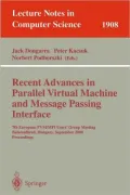 Recent Advances in Parallel Virtual Machine and Message Passing Interface