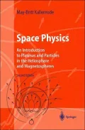 Space Physics : An Introduction to Plasmas and Particles in the Heliosphere and Magnetospheres