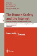 The Human Society and the Internet - Internet-Related Socio-Economic Issues : First International Conference Human.Society.Internet 2001, Seoul, Korea, July 4-6, 2001: Proceedings