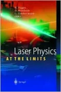 Laser Physics At The Limits