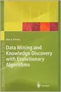 Data Mining and Knowledge Discovery with Evolutionary Algorithms
