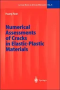 Numerical Assessments of Cracks in Elastic-Plastic Materials