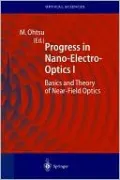 Progress in Nano-Electro-Optics I: Basics and Theory of Near-Field Optics