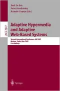 Adaptive Hypermedia and Adaptive Web-Based Systems : Second International Conference, AH 2002, Malaga, Spain, May 2002: Proceedings