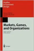 Markets, Games, and Organizations