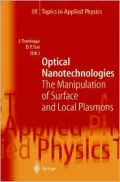 Optical Nanotechnologies: The Manipulation of Surface and Local Plasmons