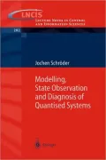 Modelling, State Observation and Diagnosis of Quantised Systems