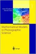 Mathematical Models In Photographic Sciences