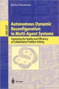 Autonomous Dynamic Reconfiguration in Multi-Agent Systems
