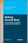 Making Growth Work: How Companies Can Expand and Become More Efficient