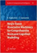 Neuro-Fuzzy Associative Machinery for Comprehensive Brain and Cognition Modelling