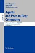 Agents and Peer-To-Peer Computing: 4th International Workshop, AP2PC 2005, Utrecht, the Netherlands, July 25, 2005: Revised Papers