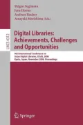 Digital Libraries : Achievements, Challenges and Opportunities: 9th International Conference on Asian Digial Libraries, Icadl 2006 Kyoto, Japan, November 27-30, 2006 Proceedings