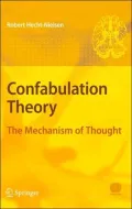 Confabulation Theory: The Mechanism of Thought
