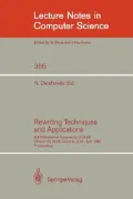Rewriting Techniques and Applications: 3rd International Conference, RTA-89, Chapel Hill, North Carolina, USA, April 3-5, 1989, Proceedings (Lecture Notes in Computer Science)