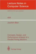 Concepts, design, and performance analysis of a parallel Prolog machine