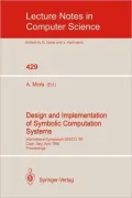 Design and Implementation of Symbolic Computation Systems