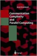 Communication Complexity And Parallel Computing