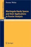 Martingale Hardy spaces and their applications in Fourier analysis