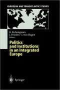 Politics and Institutions in an Integrated Europe