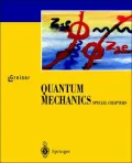 Quantum Mechanics. Special Chapters