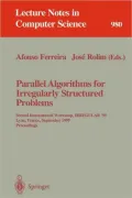 Parallel Algorithms for Irregularly Structured Problems