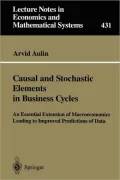 Casual and Stochastic Elements in Business Cycles: An Essential Extension of Macroeconomics ...