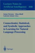 Connectionist, Statistical and Symbolic Approaches to Learning for Natural Language Processing