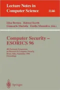 Computer Security, ESORICS 96 : 4th European Symposium on Research in Computer Security, Rome, Italy, September 25-27, 1996, Proceedings