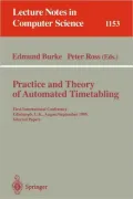 Practice and Theory of Automated Timetabling Vol. 115 : First International Conference, Edinburgh, U.K., August 29-Septmber 1, 1995:Selected Papers