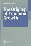 The Origins of Economic Growth : The Fundamental Interaction Between Material and Nonmaterial Values