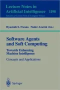 Software Agents and Soft Computing: Towards Enhancing Machine Intelligence