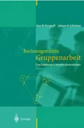 Rechnergesta1/4tzte Gruppenarbeit: Eine Einfa1/4hrung in Verteilte Anwendungen