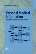 Personal Medical Information Security, Engineering, and Ethics