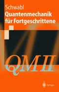 Quantenmechanik Fur Fortgeschrittene