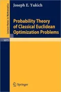 Probability Theory of Classical Euclidean Optimization Problems, Vol. 167