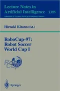RoboCup-97: Robot Soccer World Cup I, Vol. 139