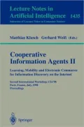 Cooperative Information Agents II. Learning, Mobility and Electronic Commerce for Information Discovery on the Internet, Vol. 143