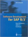 Software Development for SAP R/3: Data Dictionary, ABAP/4, Interfaces [With *]