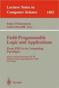 Field-Programmable Logic and Applications. From FPGAs to Computing Paradigm, Vol. 148