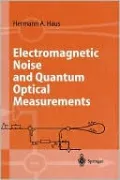 Electromagnetic Noise And Quantum Optical Measurements