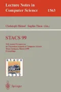 Stacs 99 16th Annual Symposium on Theoretical Aspects of Computer Science, Trier, Germany, M...