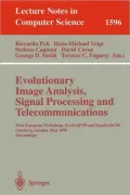 Evolutionary Image Analysis, Signal Processing and Telecommunications