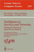 Intelligence in Services and Networks. Paving the Way for an Open Service Market