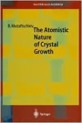 The Atomistic Nature Of Crystal Growth